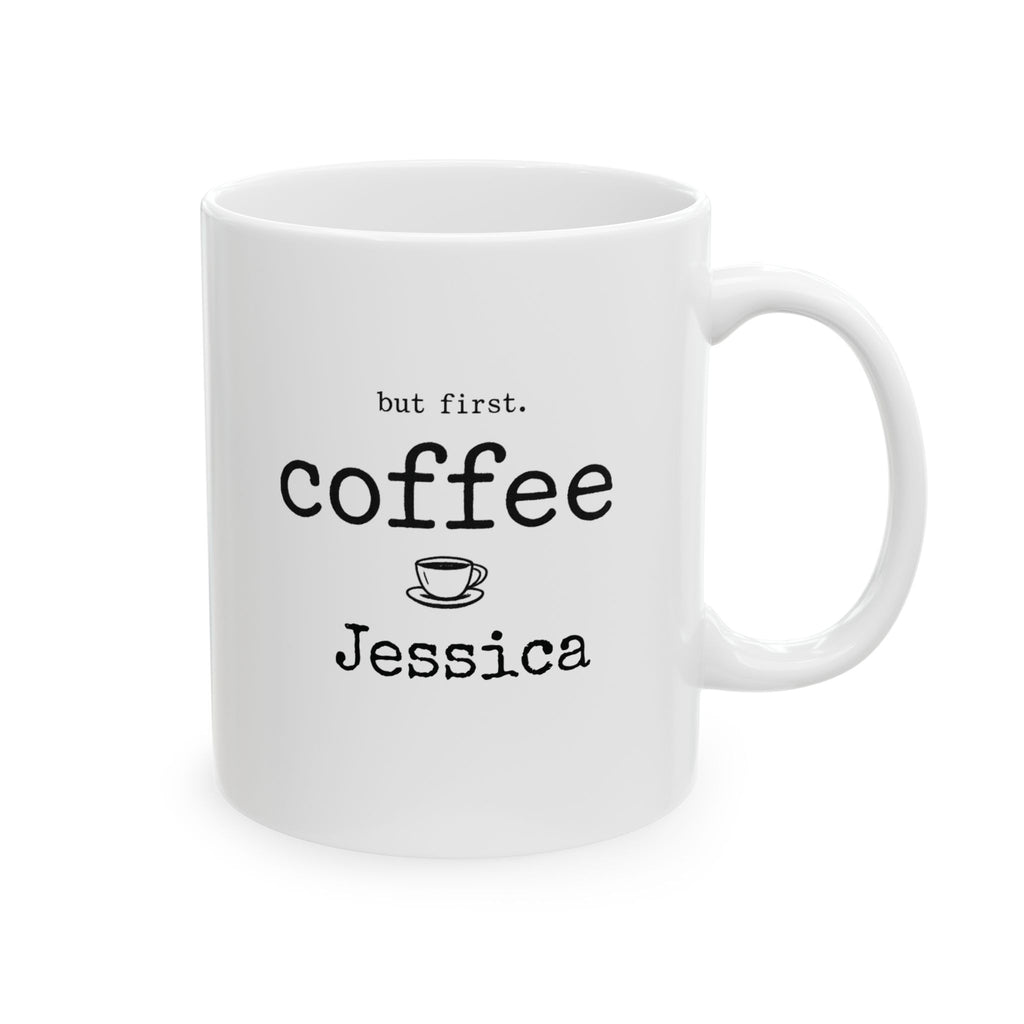 But first coffee personalized mug with custom name