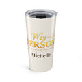 Personalized My Person tumbler with custom name in gold script
