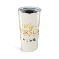 My Person Gold Personalized Tumbler