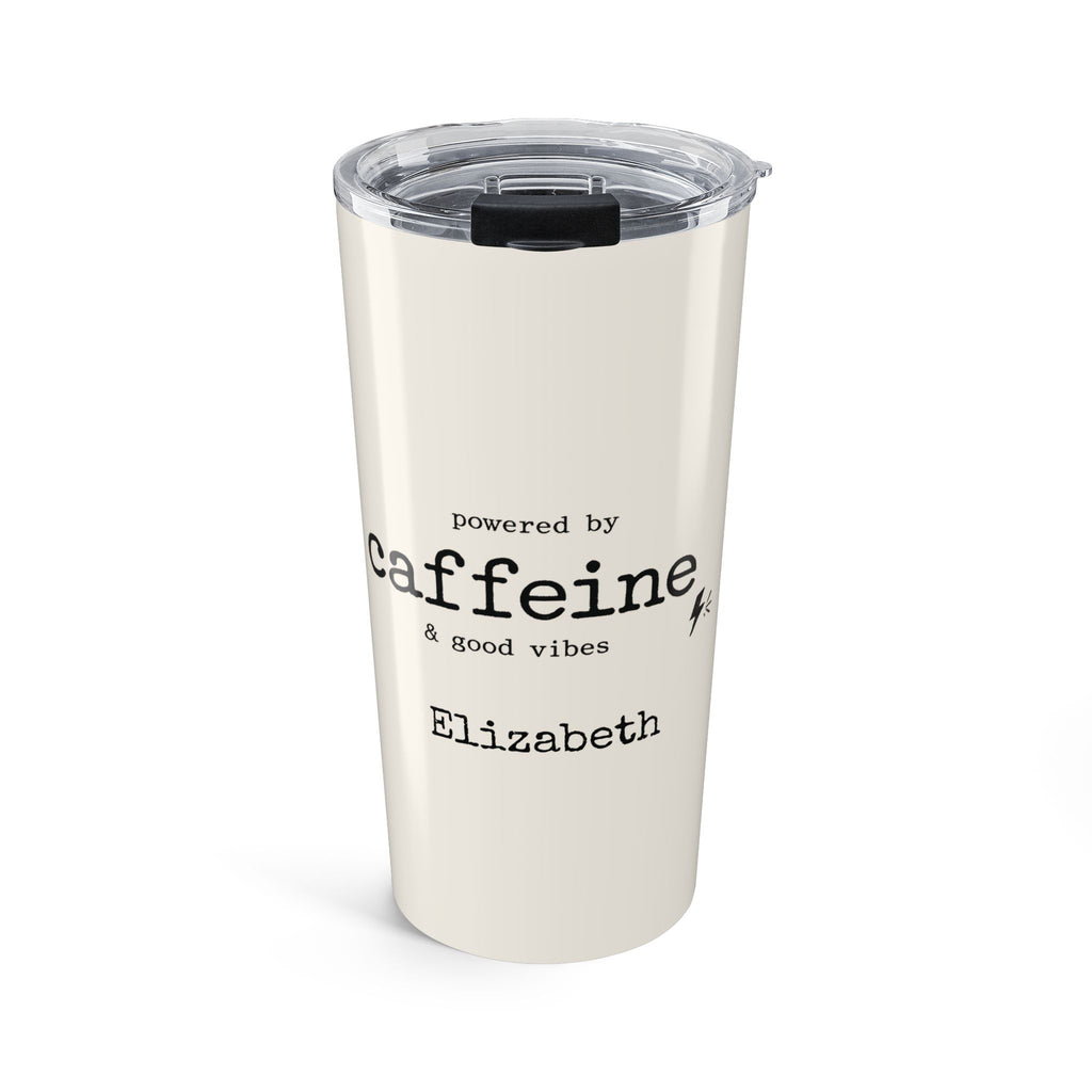 Personalized Powered by Caffeine & Good Vibes tumbler with custom name