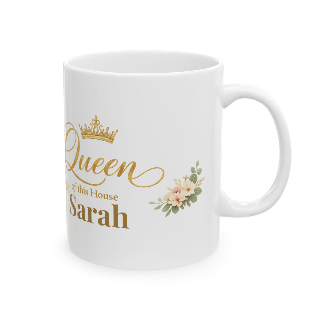 White ceramic mug with gold crown, Queen of This House text, and personalized name Sarah
